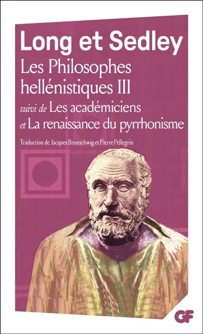 Les philosophes hellénistiques. Vol. 3. Les Académiciens, la renaissance pyrrhonienne
