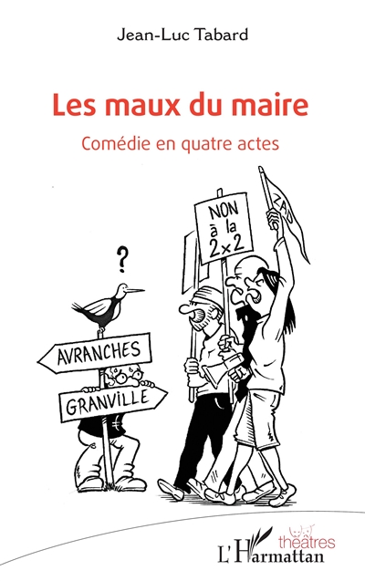 Les maux du maire : comédie en quatre actes