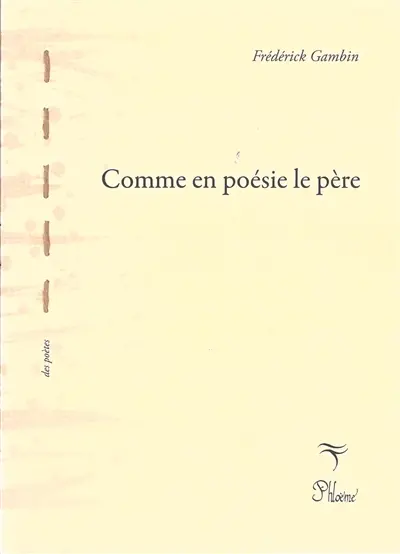 Comme en poésie le père
