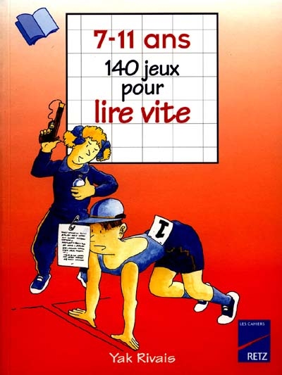 7-11 ans - 140 jeux pour lire vite