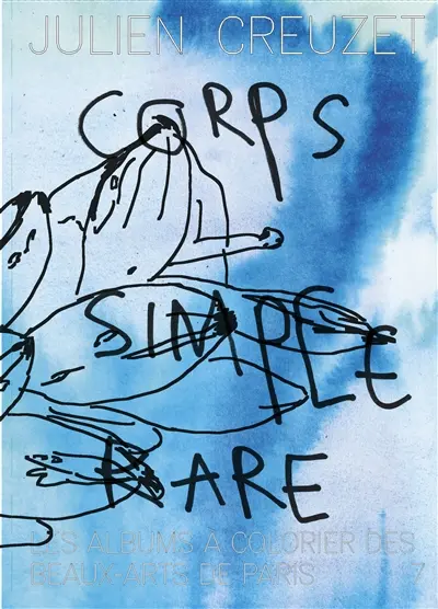 Les albums à colorier des beaux-arts de Paris. Vol. 7. Julien Creuzet