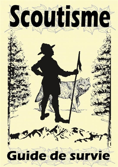Scoutisme le guide de survie