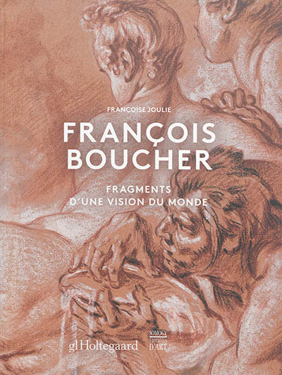 François Boucher : fragments d'une vision du monde