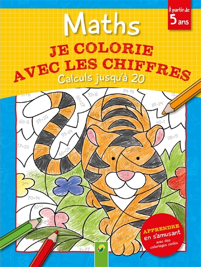 Je colorie avec les chiffres : maths, calculs jusqu'à 20
