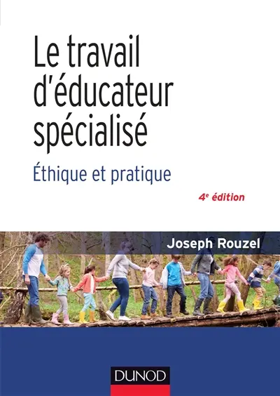 Le travail d'éducateur spécialisé : éthique et pratique