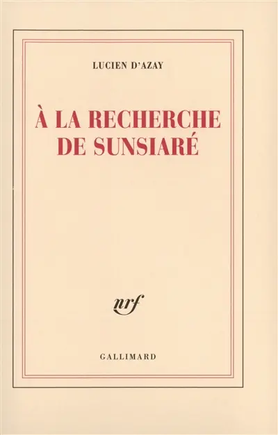 A la recherche de Sunsiaré : une vie
