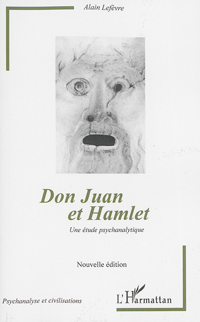Don Juan et Hamlet : une étude psychanalytique