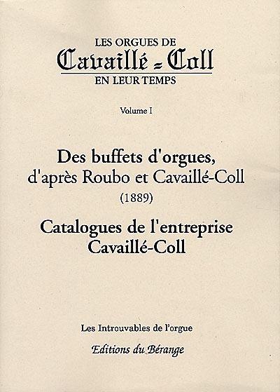 Les orgues de Cavaillé-Coll en leur temps. Vol. 1