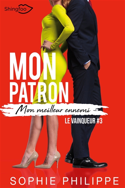Mon Patron, Mon meilleur ennemi Tome 3 : Le Vainqueur