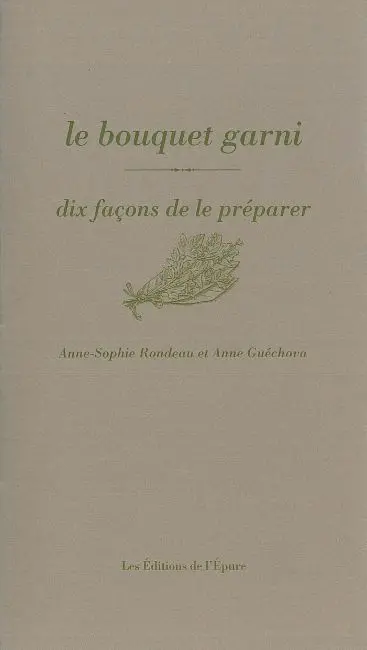 Le bouquet garni : dix façons de le préparer
