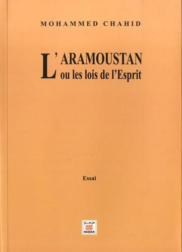 L'Aramoustan ou Les lois de...