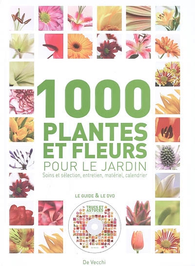 1000 plantes et fleurs pour le jardin