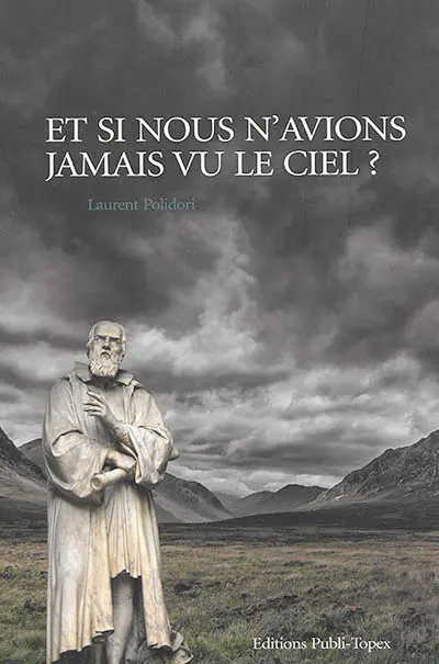 Et si nous n'avions jamais vu le ciel ?
