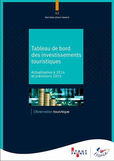 Tableau de bord des investissements touristiques : actualisation à 2014 et prévisions 2015