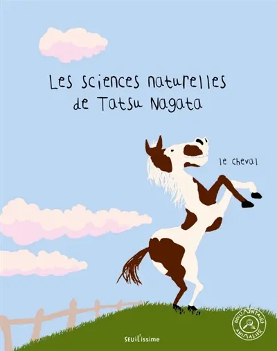 Les sciences naturelles de Tatsu Nagata. Le cheval