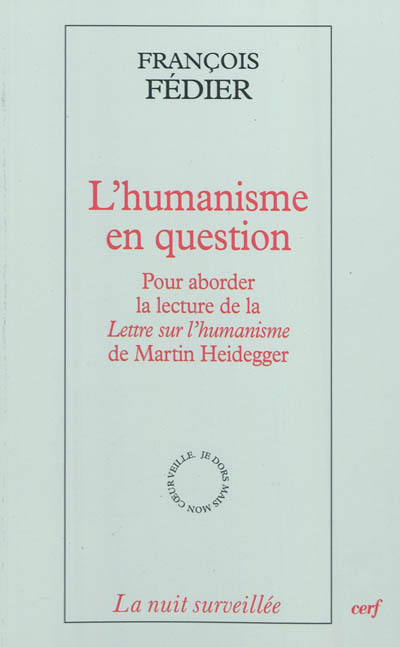 L'humanisme en question : pour aborder la lecture de la Lettre sur l'humanisme de Martin Heidegger