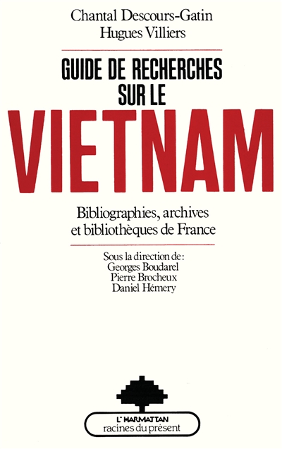 Guide de recherches sur le Vietnam : Bibliographies, archives et bibliothèques de France