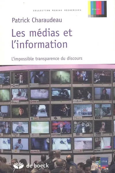 Les médias et l'information : l'impossible transparence du discours