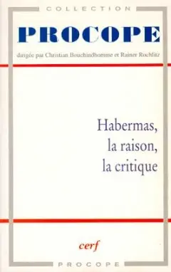 Habermas, la raison, la critique