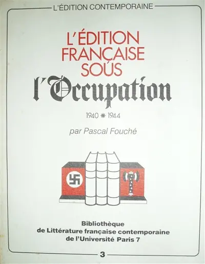 L'édition française sous l'Occupation, 1940-1944