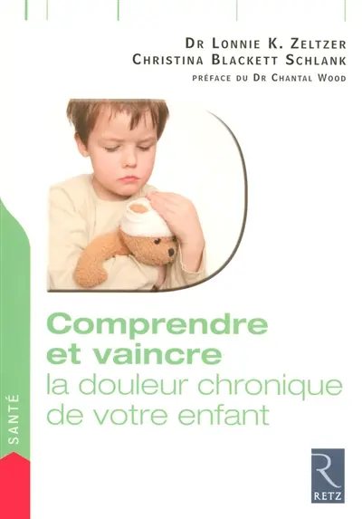 Comprendre et vaincre la douleur chronique des enfants