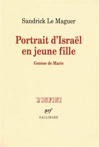 Portrait d'Israël en jeune fille : genèse de Marie