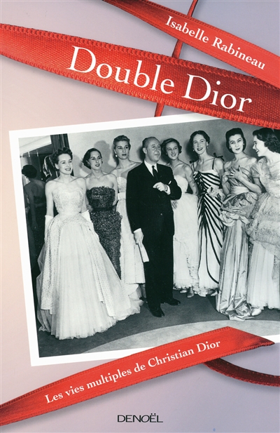Double Dior : les vies multiples de Christian Dior