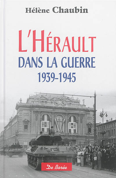 L'Hérault dans la guerre : 1939-1945