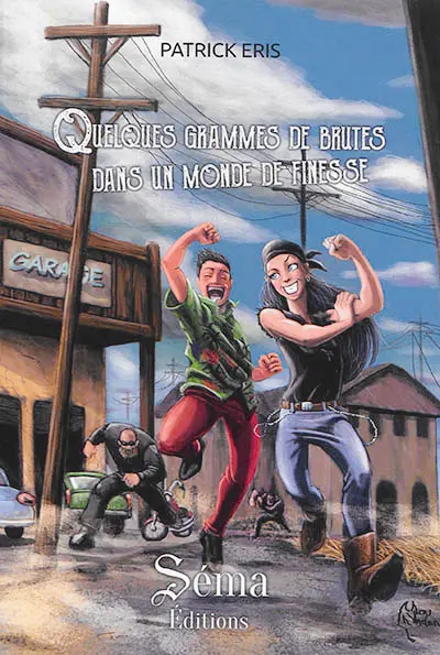 Quelques grammes de brutes dans un monde de finesse