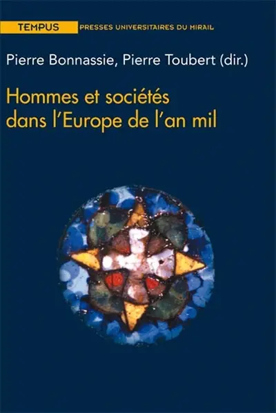 Hommes et sociétés dans l'Europe de l'an mil