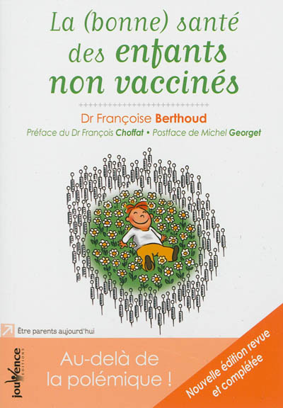 La (bonne) santé des enfants non vaccinés : au-delà de la polémique !