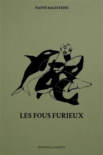 Les fous furieux