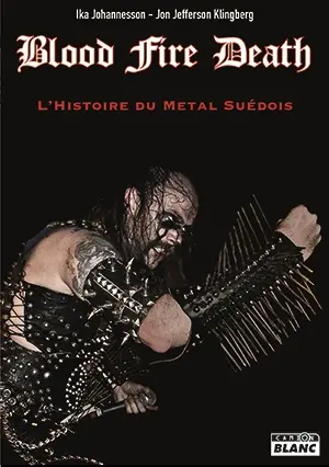 Blood Fire Death : l'histoire du metal suédois