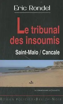 Le tribunal des insoumis : Saint-Malo Cancale