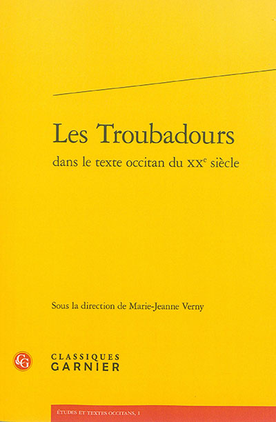 Les troubadours dans le texte occitan du XXe siècle