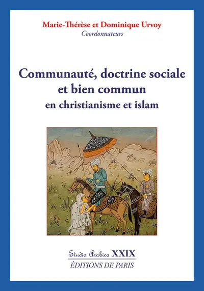 Communauté, doctrine sociale et bien commun : en christianisme et islam