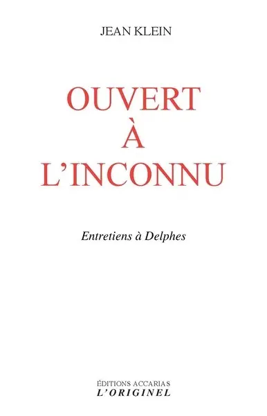 Ouvert à l'inconnu : entretiens à Delphes
