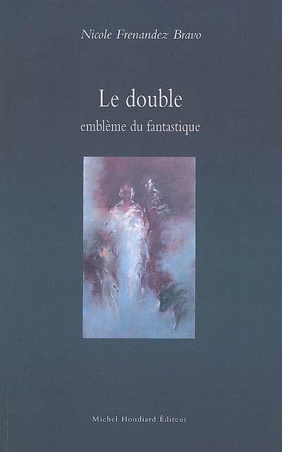 Le double, emblème du fantastique : E.T.A. Hoffmann, Henry James et Jorge Luis Borges