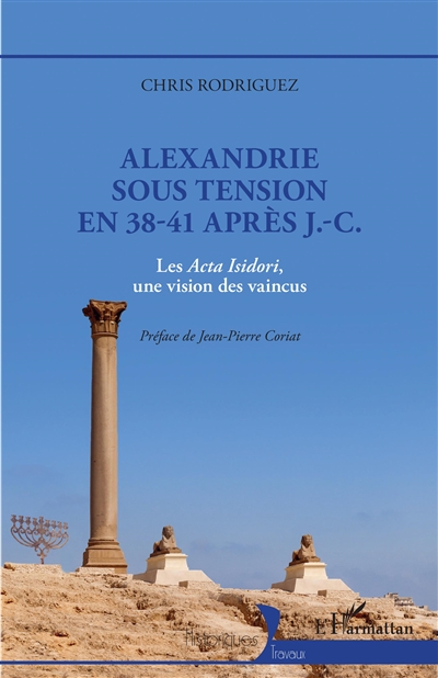 Alexandrie sous tension en 38-41 après J.-C. : les Acta Isidori, une vision des vaincus