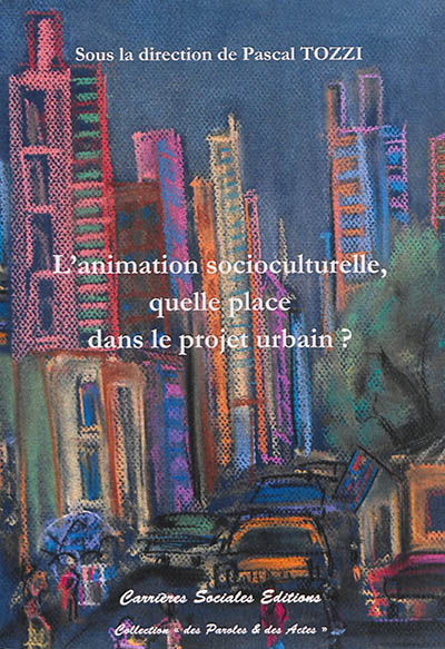 L'animation socioculturelle, quelle place dans le projet urbain ?
