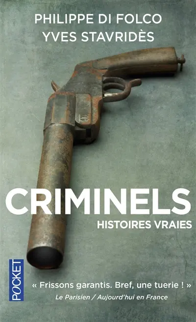 Criminels : histoires vraies