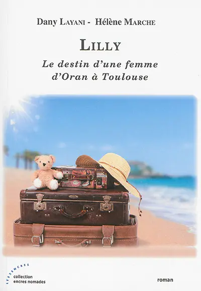 Lilly : le destin d'une femme d'Oran à Toulouse