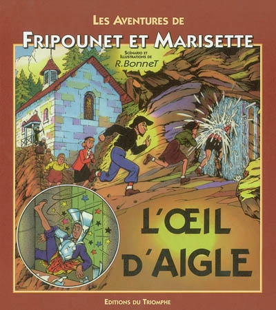 Les aventures de Fripounet et Marisette. Vol. 7. L'oeil de l'aigle