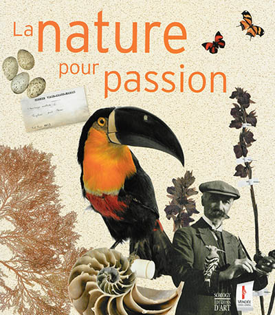 La nature pour passion : les naturalistes de la Vendée