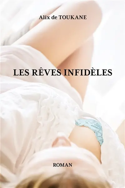 Les Rêves Infidèles