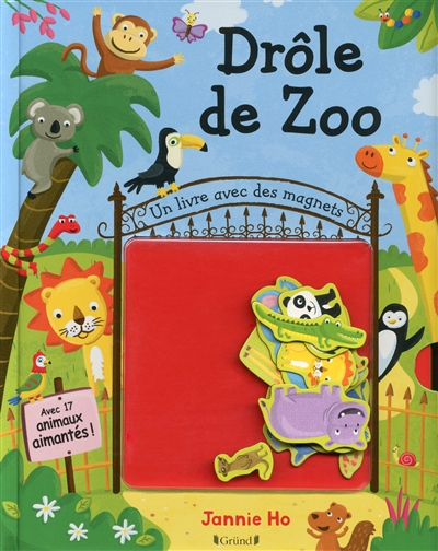 Drôle de zoo : un livre avec des magnets