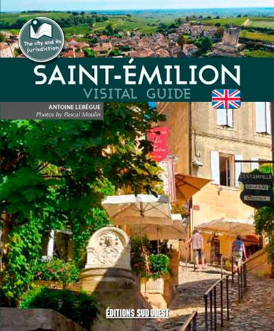 Saint-Emilion : visitors' guide