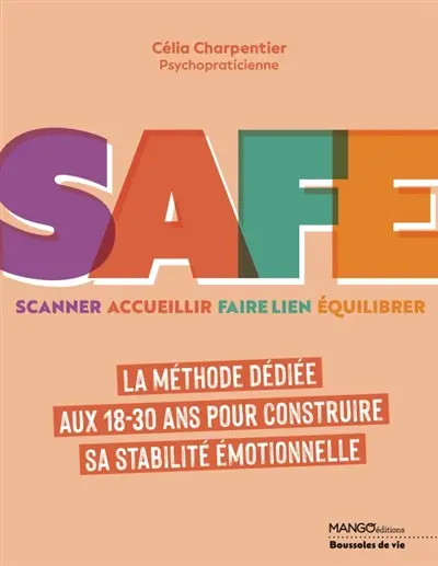 Safe : la méthode dédiée aux 18-30 ans pour construire sa sécurité intérieure