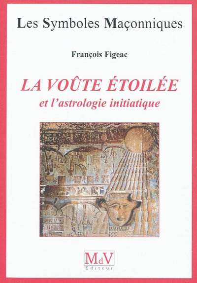 La voûte étoilée et l'astrologie initiatique