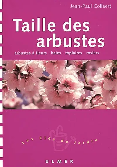 Taille des arbustes d'ornement et des rosiers
